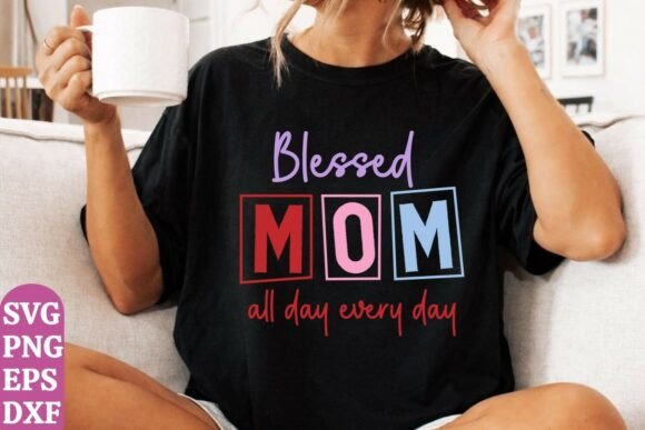 Blessed Mom SVG: Graphics for T-Shirt Designs