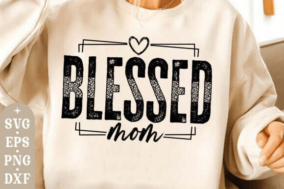 Blessed Mom SVG: Premium Graphics for T-Shirt Designs