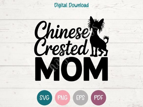 Chinese Crested Dog Mom SVG: Graphics for T-Shirt Designs