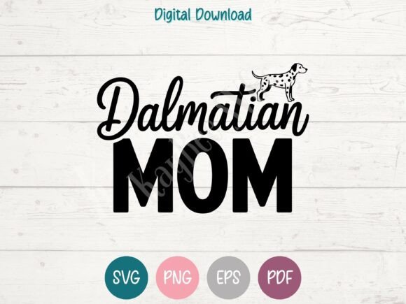 Dalmatian Mom Graphics for T-Shirt Designs