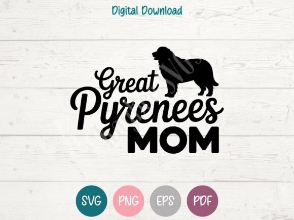 Great Pyrenees Dog Mom SVG: Graphics for T-Shirt Designs