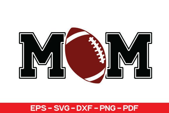 Mom SVG, Football Mom SVG: Graphics for T-Shirt Designs