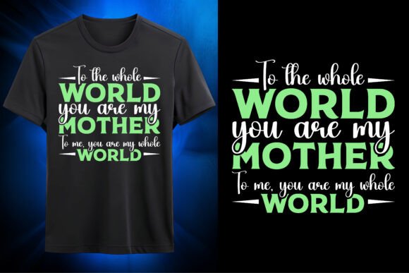 My Whole World Mom SVG: Graphics for T-Shirt Designs