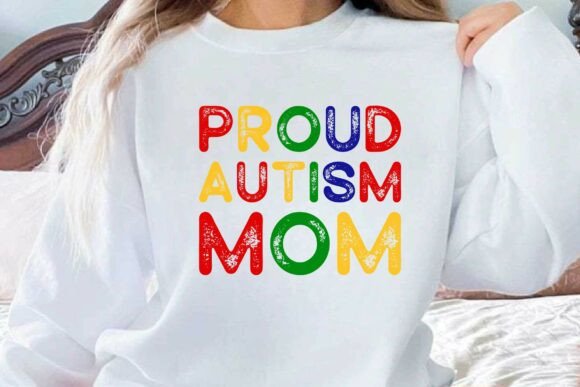 Proud Autism Mom Graphics for T-Shirt Designs