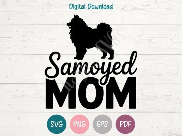 Samoyed Mom Graphics for T-Shirt Designs