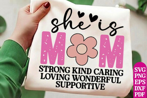 She Is Mom SVG: Graphics for T-Shirt Designs